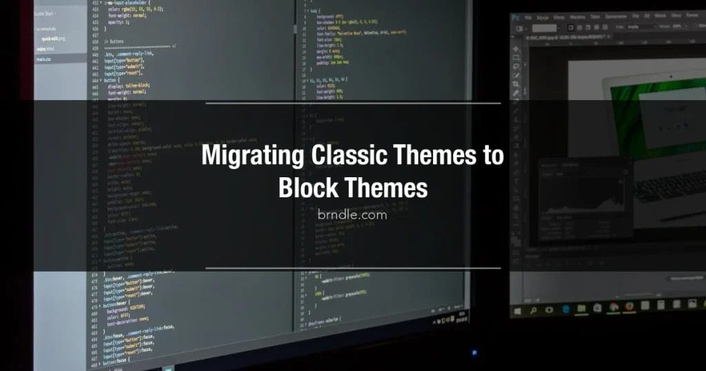 Classic theme to block theme migration guide