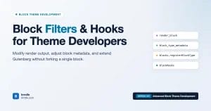 Block filters and hooks reference card showing render_block, block_type_metadata, blocks.registerBlockType, and blockHooks filter names