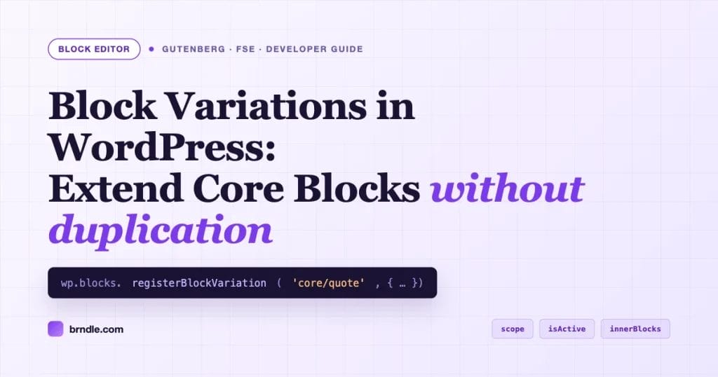 WordPress block variations illustrated with registerBlockVariation API call on a purple editorial gradient card